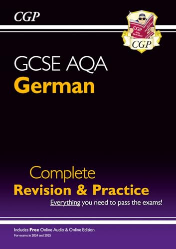 GCSE German AQA Complete Revision & Practice: with Online Edition & Audio (For exams in 2024 & 2025) (CGP AQA GCSE German)